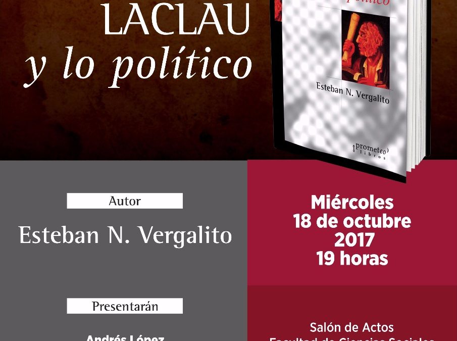 MAÑANA: PRESENTACIÓN DEL LIBRO “LACLAU Y LO POLÍTICO”