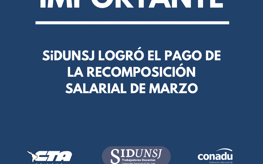 SiDUNSJ LOGRÓ EL PAGO DE LA RECOMPOSICIÓN SALARIAL DE MARZO