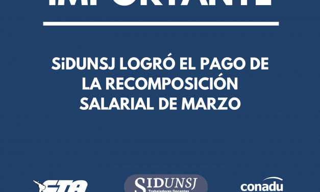SiDUNSJ LOGRÓ EL PAGO DE LA RECOMPOSICIÓN SALARIAL DE MARZO