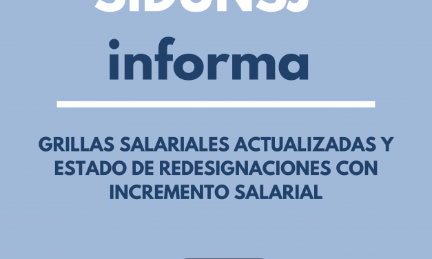 SiDUNSJ-CONADU INFORMA GRILLAS SALARIALES ACTUALIZADAS Y ESTADO DE REDESIGNACIONES CON INCREMENTO SALARIAL