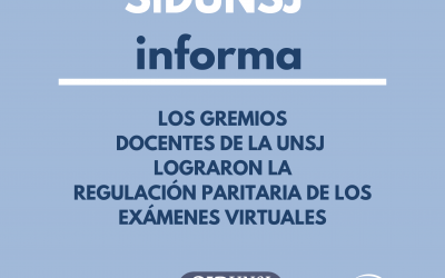 LOS GREMIOS DOCENTES DE LA UNSJ LOGRARON LA REGULACIÓN PARITARIA DE LOS EXÁMENES VIRTUALES Y LA LICENCIA POR VIOLENCIA DE GÉNERO