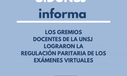 LOS GREMIOS DOCENTES DE LA UNSJ LOGRARON LA REGULACIÓN PARITARIA DE LOS EXÁMENES VIRTUALES Y LA LICENCIA POR VIOLENCIA DE GÉNERO
