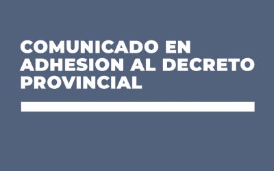 COMUNICADO EN ADHESION AL DECRETO PROVINCIAL