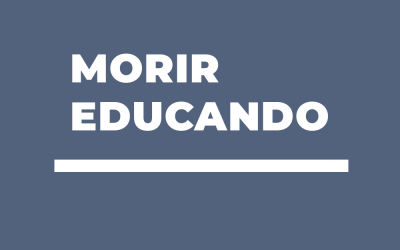 Morir educando