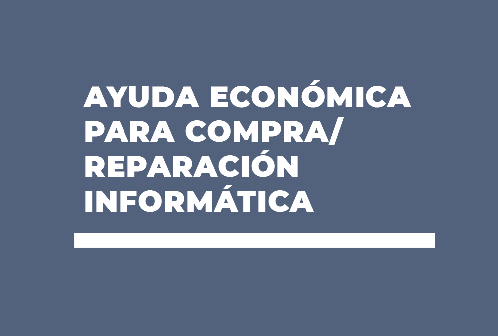 Sumamos Beneficios SIDUNSJ: AYUDA ECONÓMICA PARA COMPRA O REPARACIÓN INFORMÁTICA