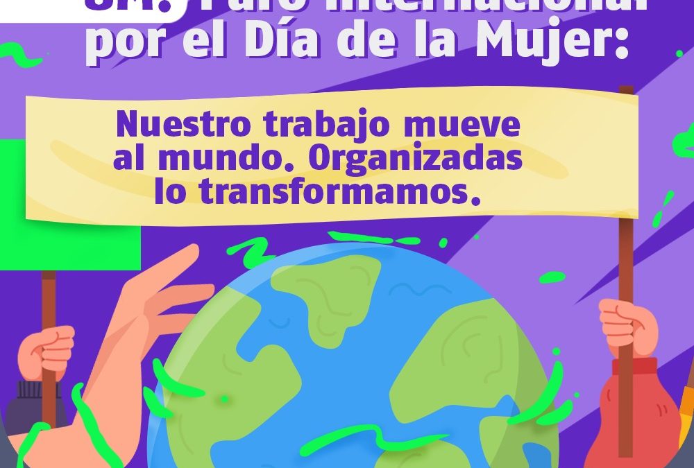 #8M: PARO INTERNACIONAL POR EL DÍA DE LA MUJER TRABAJADORA
