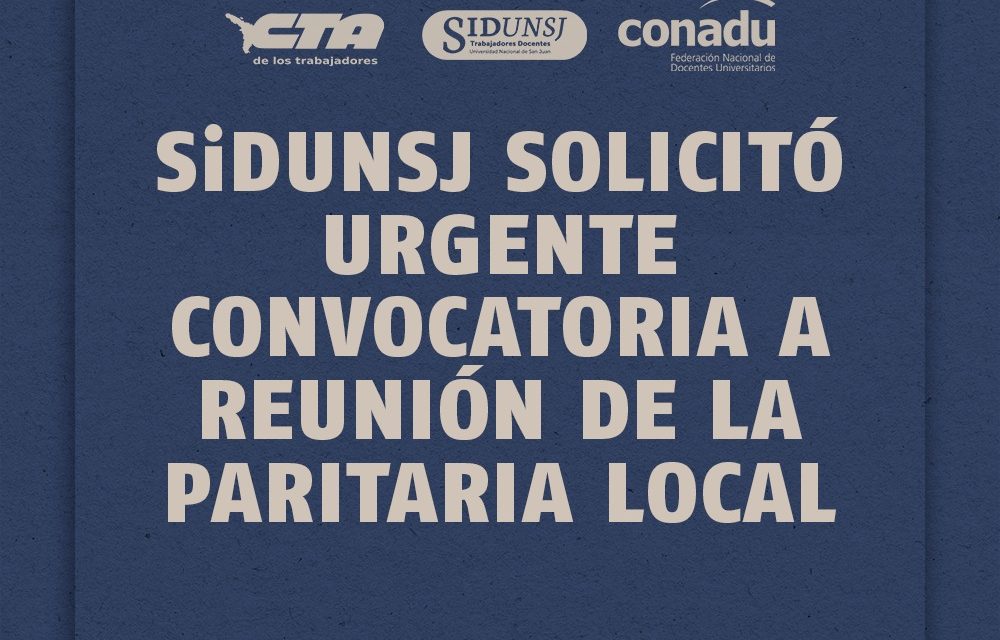 SiDUNSJ SOLICITÓ URGENTE CONVOCATORIA A REUNIÓN DE LA PARITARIA LOCAL
