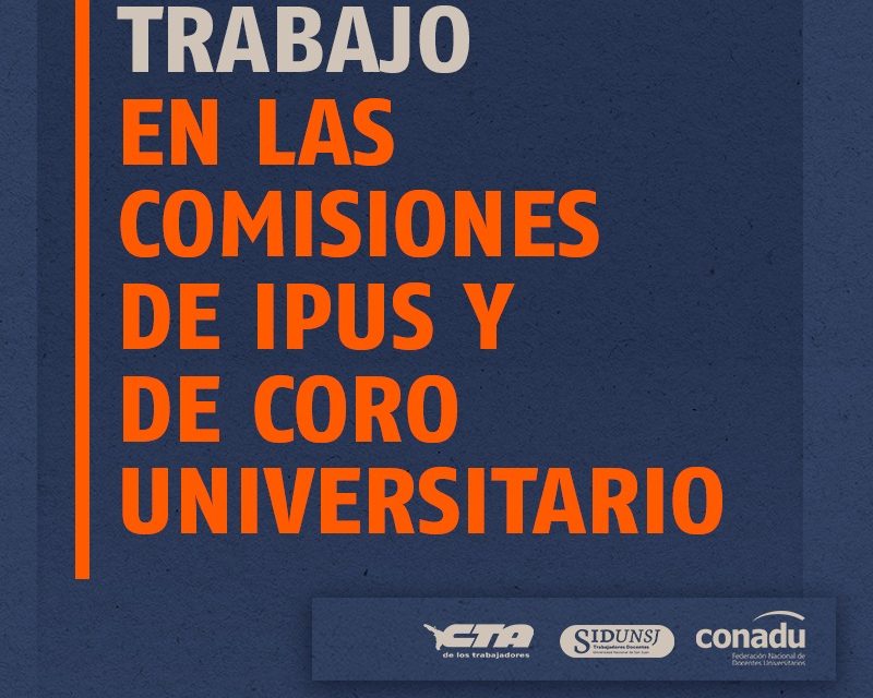 COMENZÓ EL TRABAJO EN LAS COMISIONES DE IPUS Y DE CORO UNIVERSITARIO