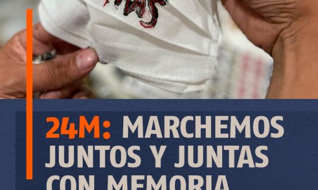 24M: MARCHEMOS JUNTOS Y JUNTAS CON MEMORIA