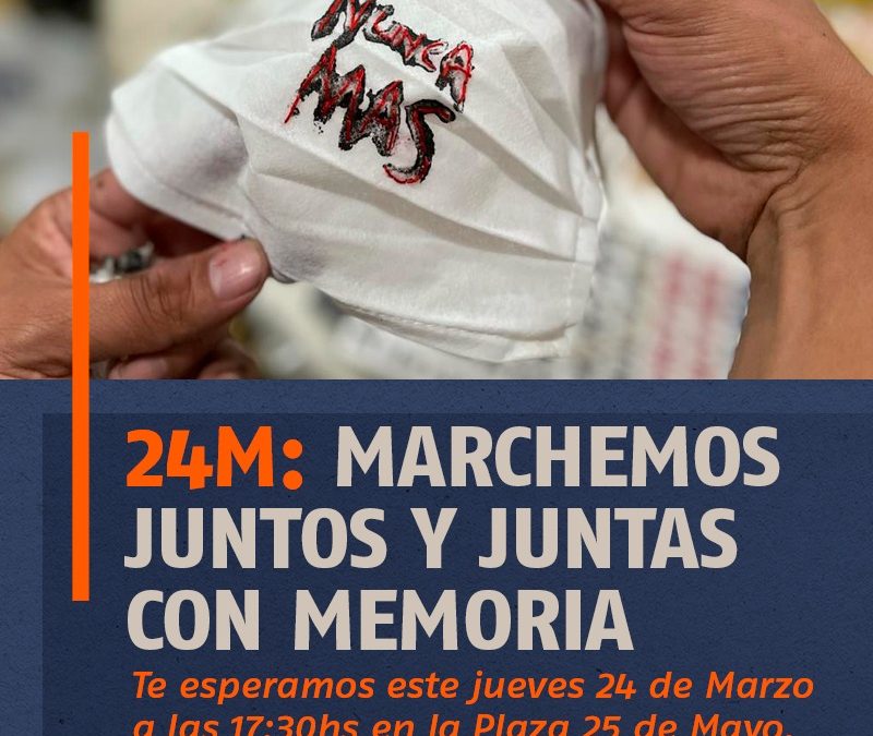 24M: MARCHEMOS JUNTOS Y JUNTAS CON MEMORIA