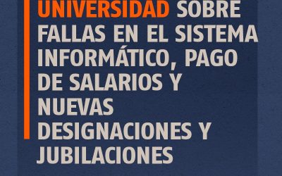 SiDUNSJ RECEPTÓ EXPLICACIONES DE LA UNIVERSIDAD SOBRE FALLAS EN EL SISTEMA INFORMÁTICO, PAGO DE SALARIOS Y NUEVAS DESIGNACIONES Y JUBILACIONES