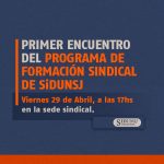 PRIMER ENCUENTRO DEL PROGRAMA DE FORMACIÓN SINDICAL DE SiDUNSJ