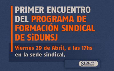 PRIMER ENCUENTRO DEL PROGRAMA DE FORMACIÓN SINDICAL DE SiDUNSJ