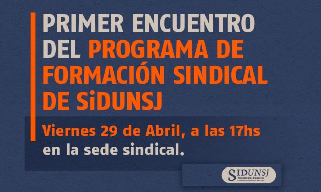 PRIMER ENCUENTRO DEL PROGRAMA DE FORMACIÓN SINDICAL DE SiDUNSJ