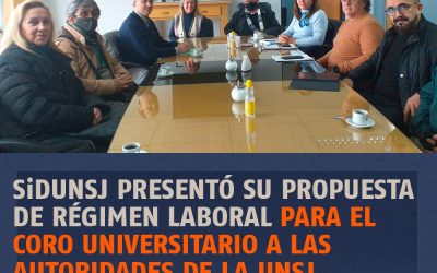 SiDUNSJ PRESENTÓ SU PROPUESTA DE RÉGIMEN LABORAL PARA EL CORO UNIVERSITARIO A LAS AUTORIDADES DE LA UNSJ