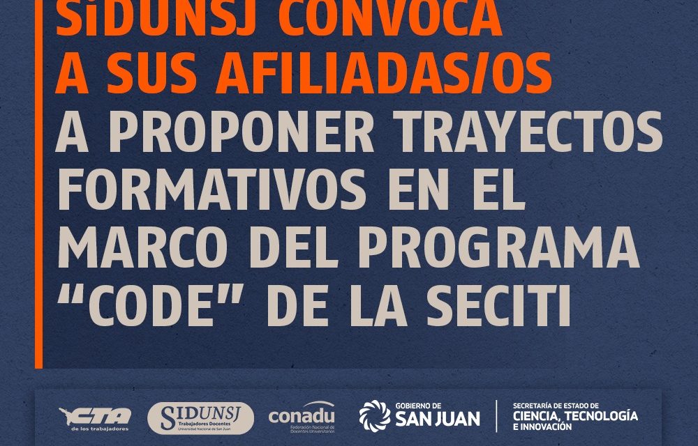 SiDUNSJ CONVOCA A SUS AFILIADAS/OS A PROPONER TRAYECTOS FORMATIVOS EN EL MARCO DEL PROGRAMA “CODE” DE LA SECITI