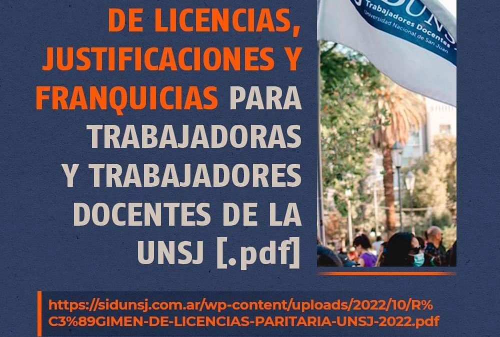 NUEVO RÉGIMEN DE LICENCIAS, JUSTIFICACIONES Y FRANQUICIAS  PARA TRABAJADORAS Y TRABAJADORES DOCENTES DE LA UNSJ [.pdf]