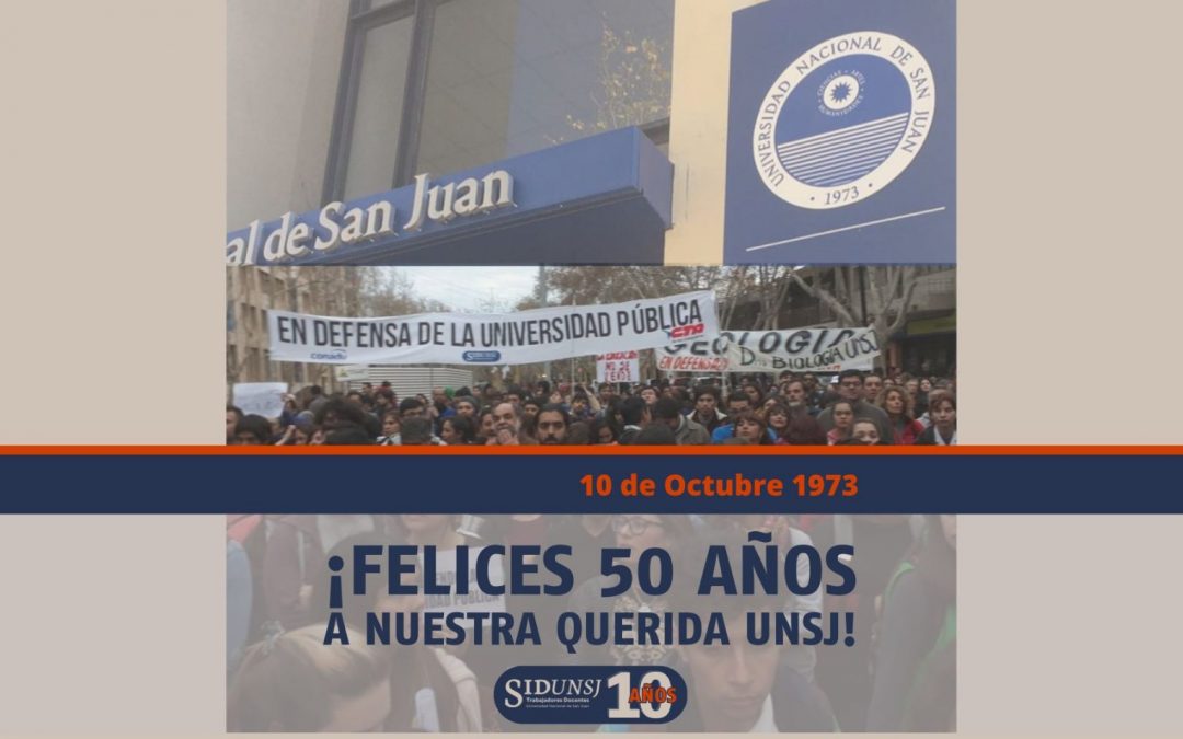 ¡FELICES 50 AÑOS A NUESTRA QUERIDA UNSJ!