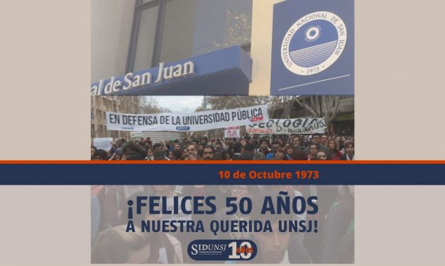 ¡FELICES 50 AÑOS A NUESTRA QUERIDA UNSJ!