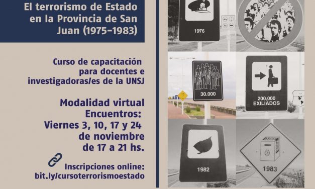 CURSO GRATUITO DE CAPACITACIÓN LABORAL “LA HISTORIA RECIENTE. EL TERRORISMO DE ESTADO EN LA PROVINCIA DE SAN JUAN (1975-1983)»