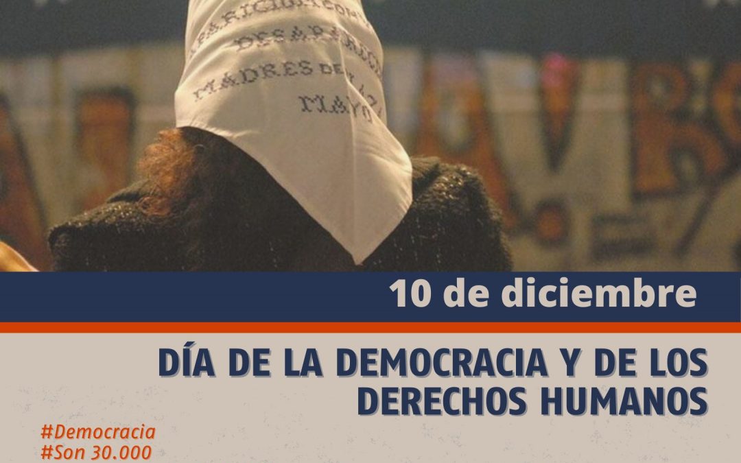 10DIC: DÍA DE LA DEMOCRACIA Y DE LOS DERECHOS HUMANOS