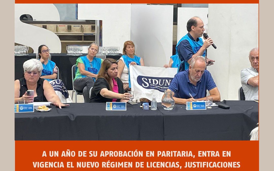 ¡LO LOGRAMOS! A UN AÑO DE SU APROBACIÓN EN PARITARIAS, ENTRA EN VIGENCIA EL NUEVO RÉGIMEN DE LICENCIAS, JUSTIFICACIONES Y FRANQUICIAS PARA TRABAJADORAS/ES DE LA UNSJ.