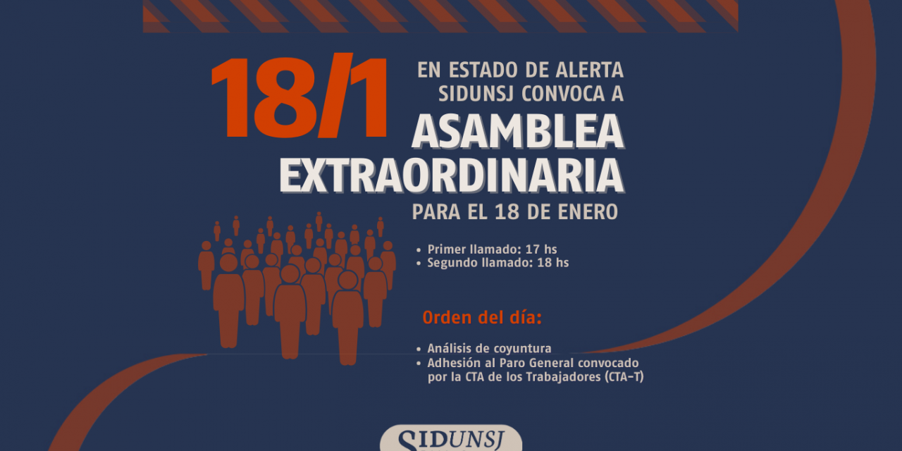 EN ESTADO DE ALERTA, SiDUNSJ CONVOCA A ASAMBLEA EXTRAORDINARIA PARA EL 18 DE ENERO