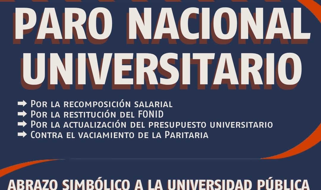 PARO NACIONAL UNIVERSITARIO Y ABRAZO SIMBÓLICO A LA UNIVERSIDAD PÚBLICA