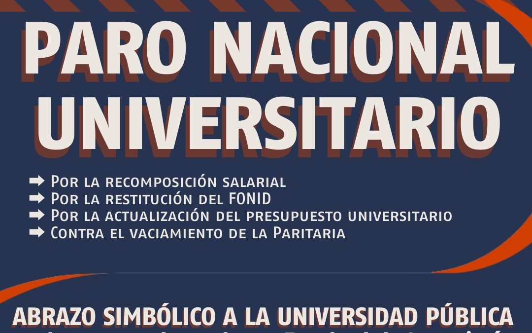 PARO NACIONAL UNIVERSITARIO Y ABRAZO SIMBÓLICO A LA UNIVERSIDAD PÚBLICA