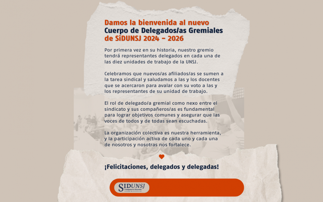 Damos la bienvenida al nuevo Cuerpo de Delegados/as Gremiales de SiDUNSJ 2024 – 2026