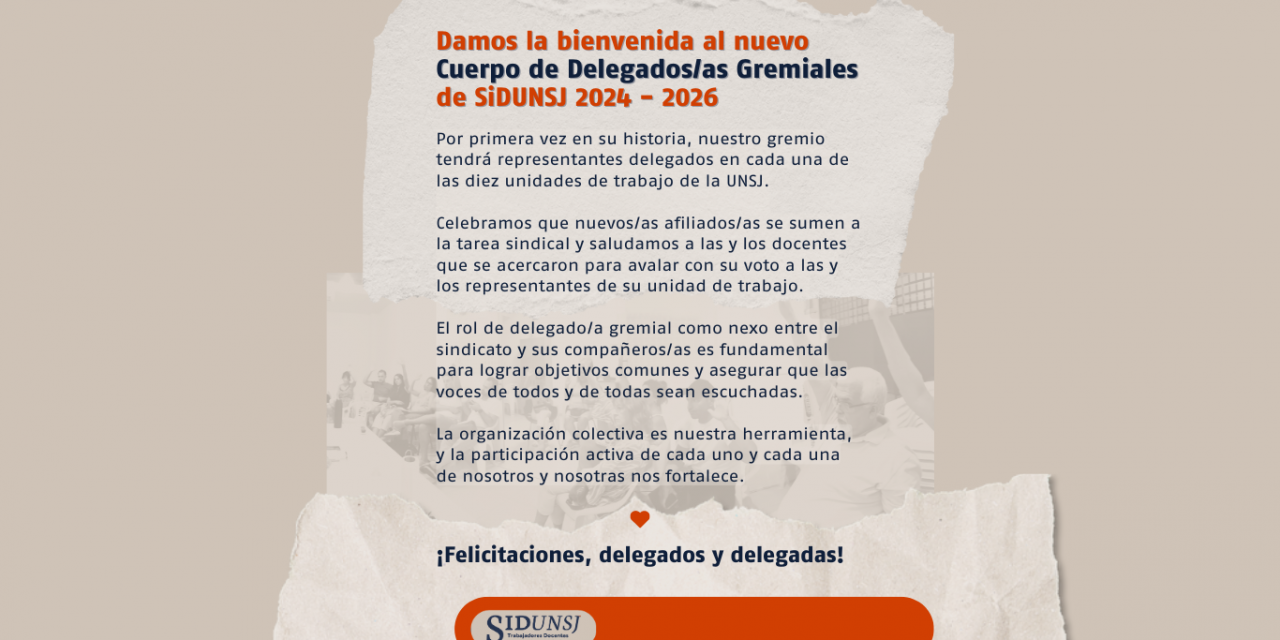Damos la bienvenida al nuevo Cuerpo de Delegados/as Gremiales de SiDUNSJ 2024 – 2026