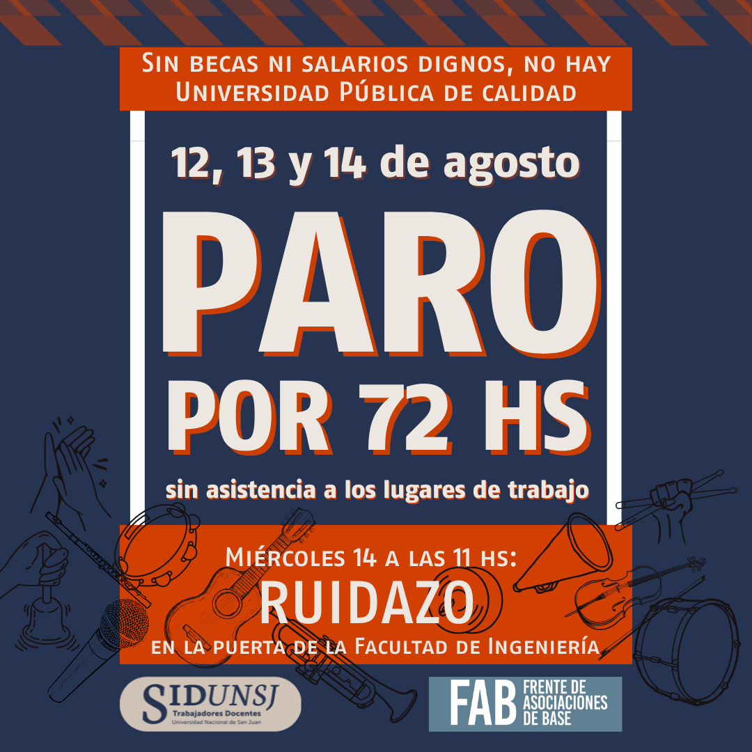 PARO POR 72 HS Y RUIDAZO: SIN BECAS NI SALARIOS DIGNOS, NO HAY ...
