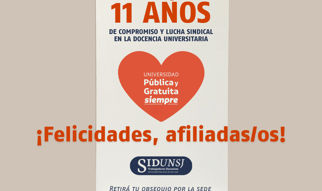 SiDUNSJ CUMPLE 11 AÑOS DE COMPROMISO Y DE LUCHA SINDICAL EN LA DOCENCIA UNIVERSITARIA