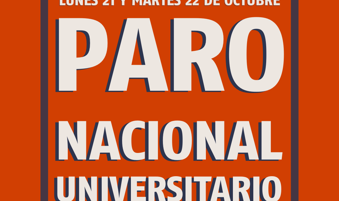 PARO NACIONAL UNIVERSITARIO 21 y 22 de OCTUBRE