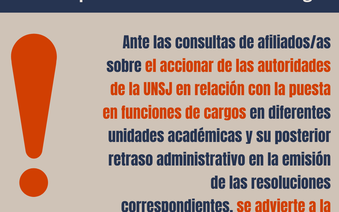 SiDUNSJ informa y advierte a las y los docentes de la UNSJ sobre la puesta en funciones en cargos.