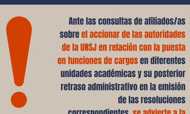 SiDUNSJ informa y advierte a las y los docentes de la UNSJ sobre la puesta en funciones en cargos.