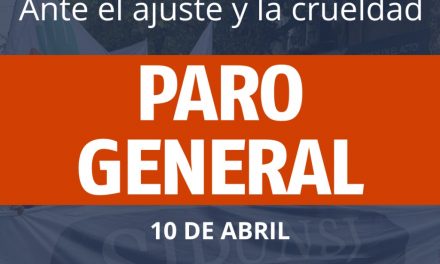 Ante el ajuste y la crueldad PARO GENERAL