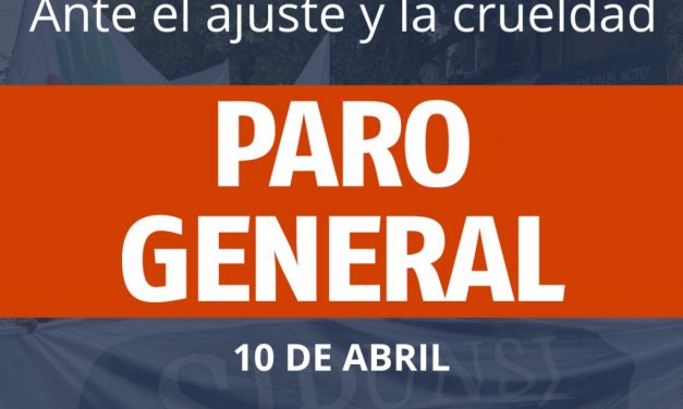 Ante el ajuste y la crueldad PARO GENERAL