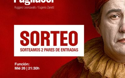 ¡SORTEO! Queremos que seas protagonista de la ópera Pagliacci en el Teatro del Bicentenario