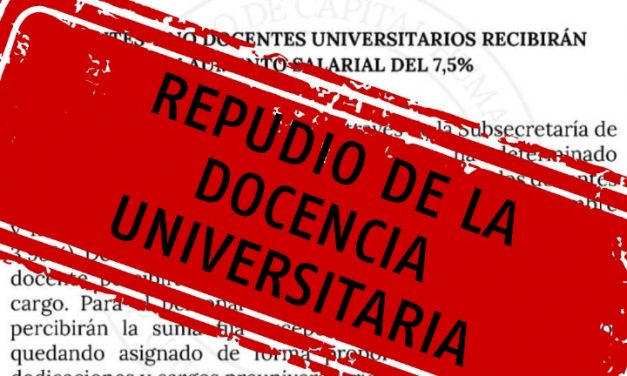 REPUDIO AL “aumento” UNILATERAL DEL GOBIERNO A LA DOCENCIA UNIVERSITARIA