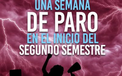 Una semana de paro en el inicio del segundo semestre