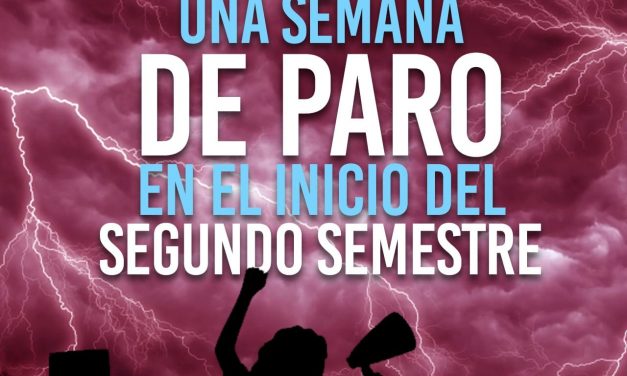Una semana de paro en el inicio del segundo semestre