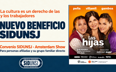 Nuevo beneficio SIDUNSJ: acceso a la obra “Las hijas” con descuento para personas afiliadas